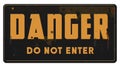 Danger Do Not Enter Sign Post Grunge Metal Royalty Free Stock Photo