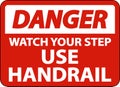 Danger Watch Your Step Use Handrail Sign On White Background Royalty Free Stock Photo