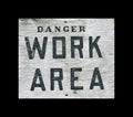 Danger work area sign Royalty Free Stock Photo