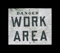 Danger work area sign