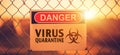 Danger Zone. Virus Quarantine Area Warning Sign on a Fance