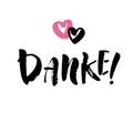 Danke. Thank you in German. Hand drawn vector lettering isolated on white background. Modern brush ink handlettering for you