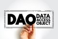 DAO - Data Access Object is a pattern that provides an abstract interface to some type of database or other persistence mechanism Royalty Free Stock Photo
