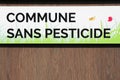 Pesticide free municipality sign in France called commune sans pesticide in french language