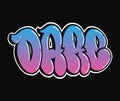 Dare - single word, letters graffiti style. Vector hand drawn logo. Funny cool trippy word Dare, fashion, graffiti style