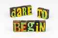 Dare to begin start again future goal success Royalty Free Stock Photo