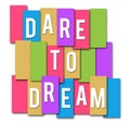 Dare To Dream Colorful Stripes Group
