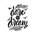 Dare to dream hand lettering.