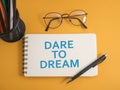 Dare to Dream. Words Typography Concept Royalty Free Stock Photo