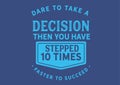 Dare to take a decision