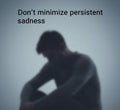 Don\'t Minimize: Recognizing and Addressing Persistent Sadness Royalty Free Stock Photo