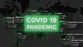 Dark global map of coronavirus COVID-19 with statistics data and pandemic warning in green color. China wuhan virus