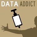 Data addict