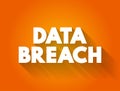 Data Breach text quote, technology concept background Royalty Free Stock Photo