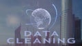 Data cleaning text with 3d hologram of the planet Earth against the backdrop of the modern metropolis