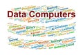Data Computers Word Cloud. Key Terms in Digital Technology Storage and System Security Royalty Free Stock Photo