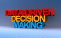 data driven decision making on blue