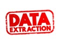 Data Extraction - act or process of retrieving data out of sources for further data processing or data storage, text concept stamp