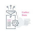 Data gathering and processing concept, collect and filter information