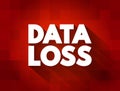 Data Loss text quote, concept background Royalty Free Stock Photo
