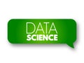 Data Science - field that uses scientific methods, processes, algorithms and systems to extract knowledge and insights from Royalty Free Stock Photo