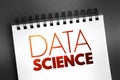 Data science - field that uses scientific methods, processes, algorithms and systems to extract knowledge and insights from