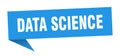 data science speech bubble. data science ribbon sign. Royalty Free Stock Photo