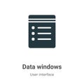 Data windows vector icon on white background. Flat vector data windows icon symbol sign from modern user interface collection for