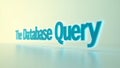 Database query concept with light blue text on a soft background for technology context