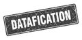 datafication sign. datafication grunge stamp. Royalty Free Stock Photo
