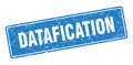 datafication sign. datafication grunge stamp. Royalty Free Stock Photo