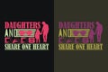 Daughters And Dads Share One Heart