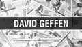 David Geffen text Concept. American Dollars Cash Money,3D rendering. Billionaire David Geffen at Dollar Banknote. Top world
