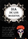 Day of the dead flyer, poster, invitation. Dia de Muertos template card for your design. Holiday in Mexico concept