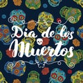 Day of the Dead, lettering quote on handdrawn sugar skulls and roses