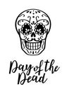 Day of the dead vector illustration. Hand sketched lettering `Day of the Dead` for postcard