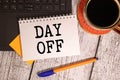 Day Off text quote on notepad, concept background Royalty Free Stock Photo