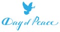 Day of Peace lettering text for greeting card. Blue dove with branch symbol of peace Royalty Free Stock Photo