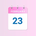 Day of 23rd February. Daily calendar of February month on white paper note
