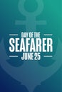 Day of the Seafarer. June 25. Holiday concept. Template for background, banner, card, poster with text inscription