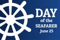 Day of the Seafarer. June 25. Holiday concept. Template for background, banner, card, poster with text inscription