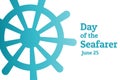 Day of the Seafarer. June 25. Holiday concept. Template for background, banner, card, poster with text inscription