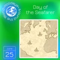 Day of the Seafarer. 25 June. Outlines of the continents and the sea, ships. Imitation of old paper chart. Series calendar. Holida Royalty Free Stock Photo