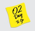 2 day to go sign label vector illustration on yellow papaer sticker, post it note, web icon vector, graphic element design, tag