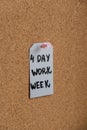 4 day work week text on paper note pinned to desk four day working week concept. Modern approach doing business short Royalty Free Stock Photo