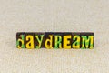 Daydream believer dream on carefree imagination