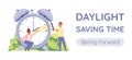 Daylight saving time banner. People change hands of the clock forward an hour during the dst period.