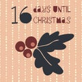 16 Days until Christmas vector illustration. Christmas countdown sixteen days til Santa. Vintage Scandinavian style. Hand drawn