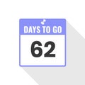 62 Days Left Countdown sales icon. 62 days left to go Promotional banner