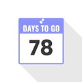 78 Days Left Countdown sales icon. 78 days left to go Promotional banner